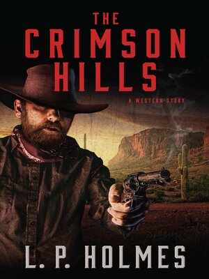 cover image of The Crimson Hills: a Western Story